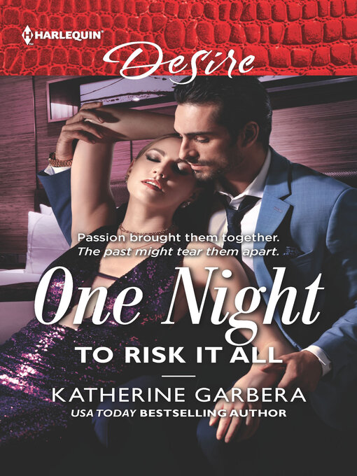 Title details for One Night to Risk It All by Katherine Garbera - Available